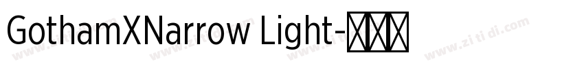 GothamXNarrow Light字体转换 GothamXNarrow Light字体转换